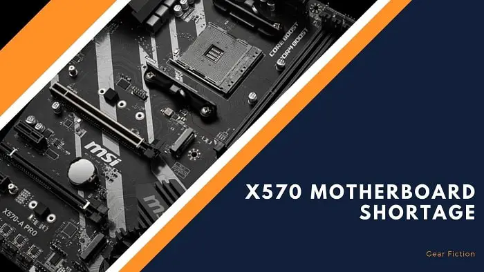 X570 Motherboard Shortage