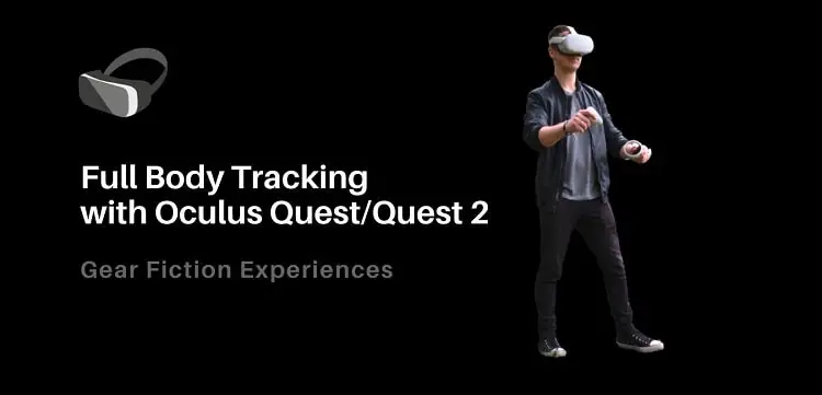 Full Body Tracking with Oculus Quest/Quest 2