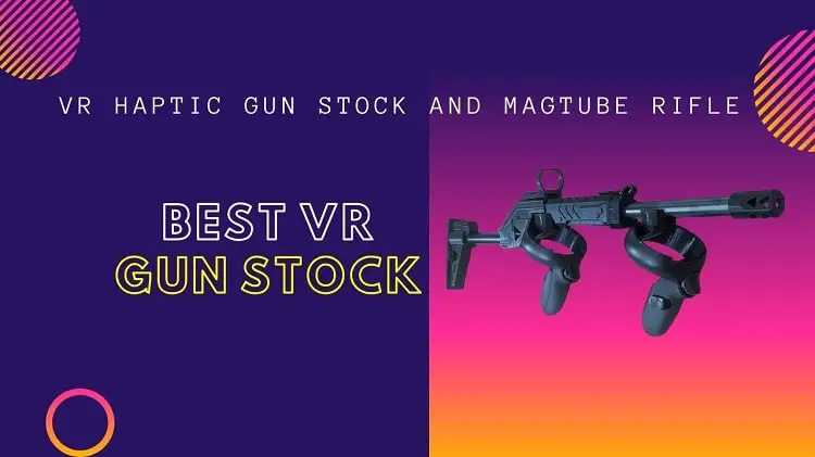 Best VR Gun Stock for Oculus Quest 2