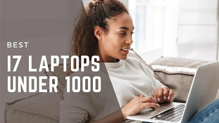 Best i7 Laptops Under 1000 – 11the Generation