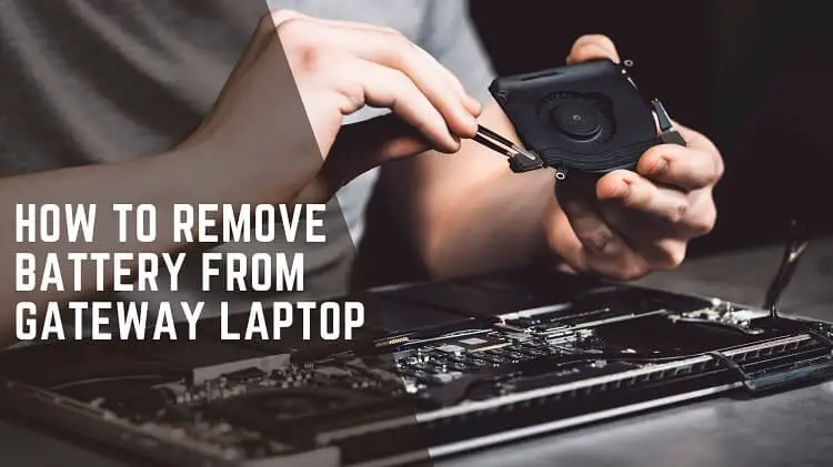 How To Remove Battery From Gateway Laptop