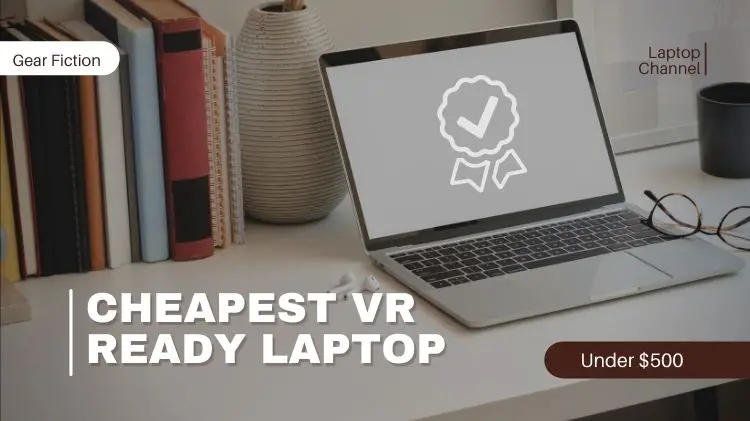 VR Ready Laptop Under $500