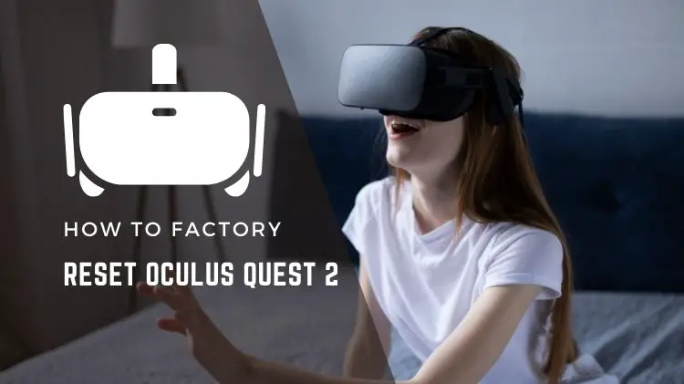 How To Factory Reset Oculus Quest 2?