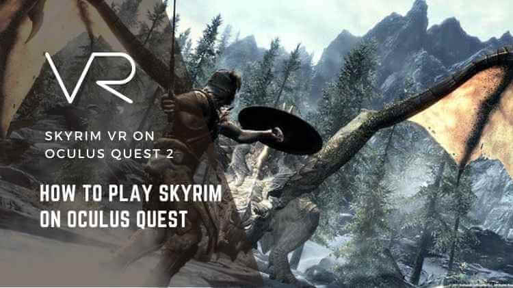 How to Play Skyrim VR on Oculus Quest 2?