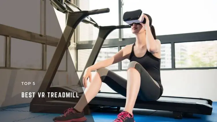 Best VR Treadmill